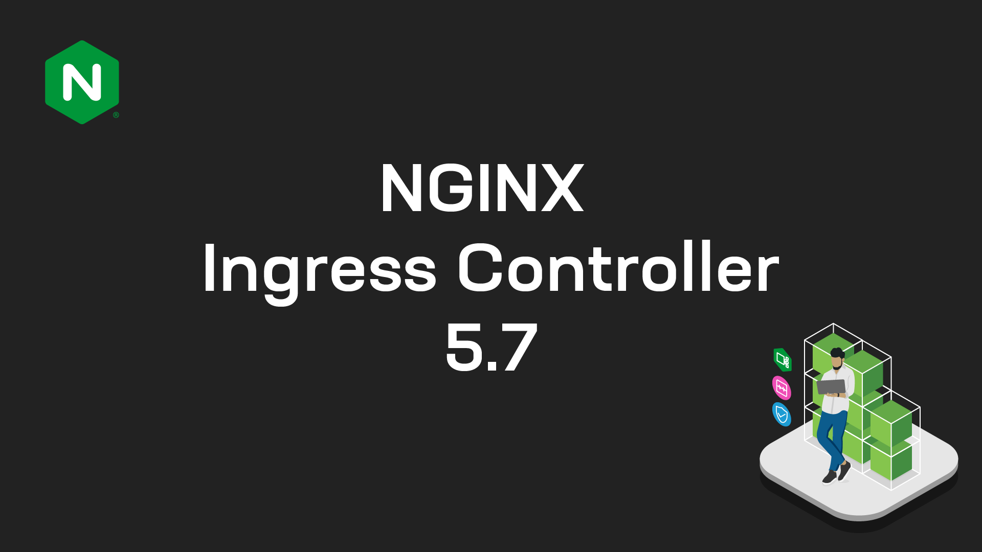 NGINX Ingress Controller 5.7: HTTP/2 to your upstreams, Opaque Secrets, and cert-manager challenges behind HTTPS redirects